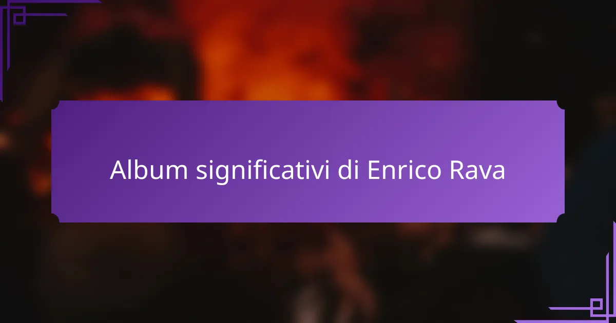 Album significativi di Enrico Rava