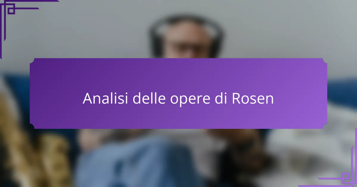 Analisi delle opere di Rosen