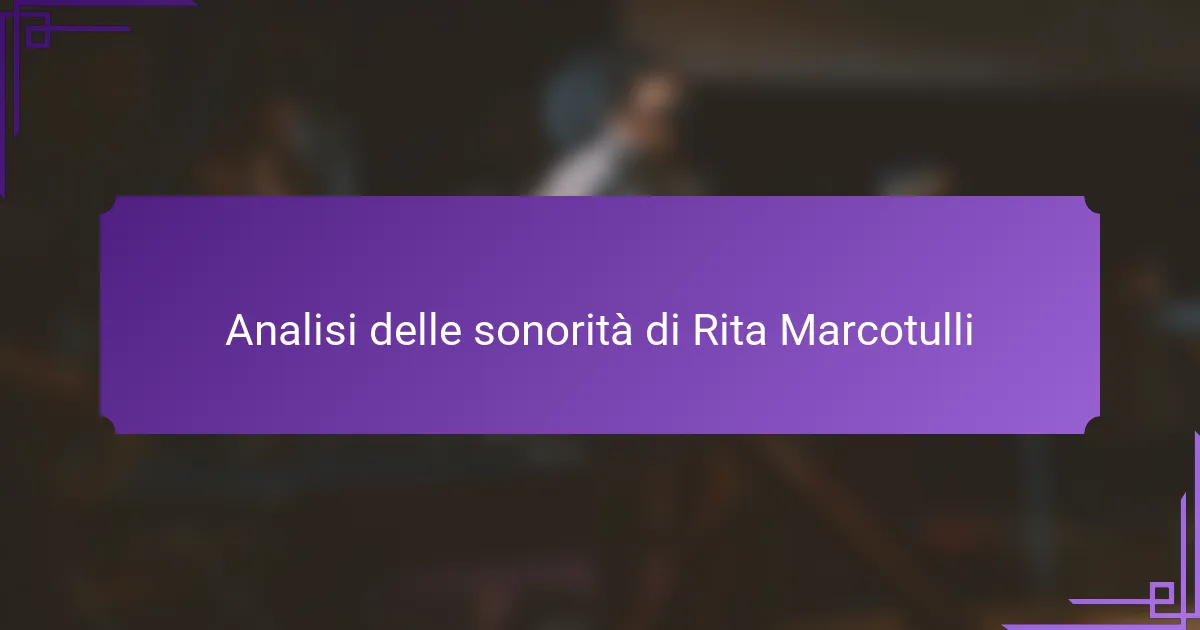 Analisi delle sonorità di Rita Marcotulli
