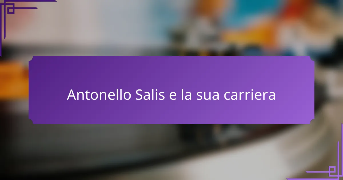 Antonello Salis e la sua carriera