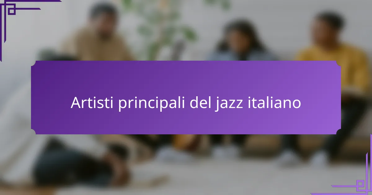 Artisti principali del jazz italiano
