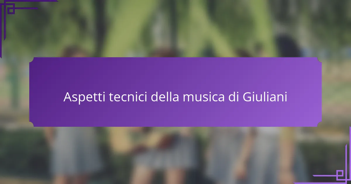 Aspetti tecnici della musica di Giuliani