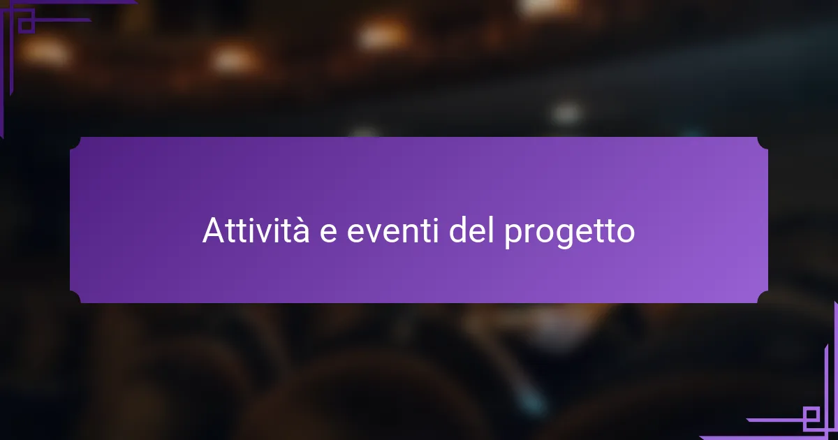 Attività e eventi del progetto