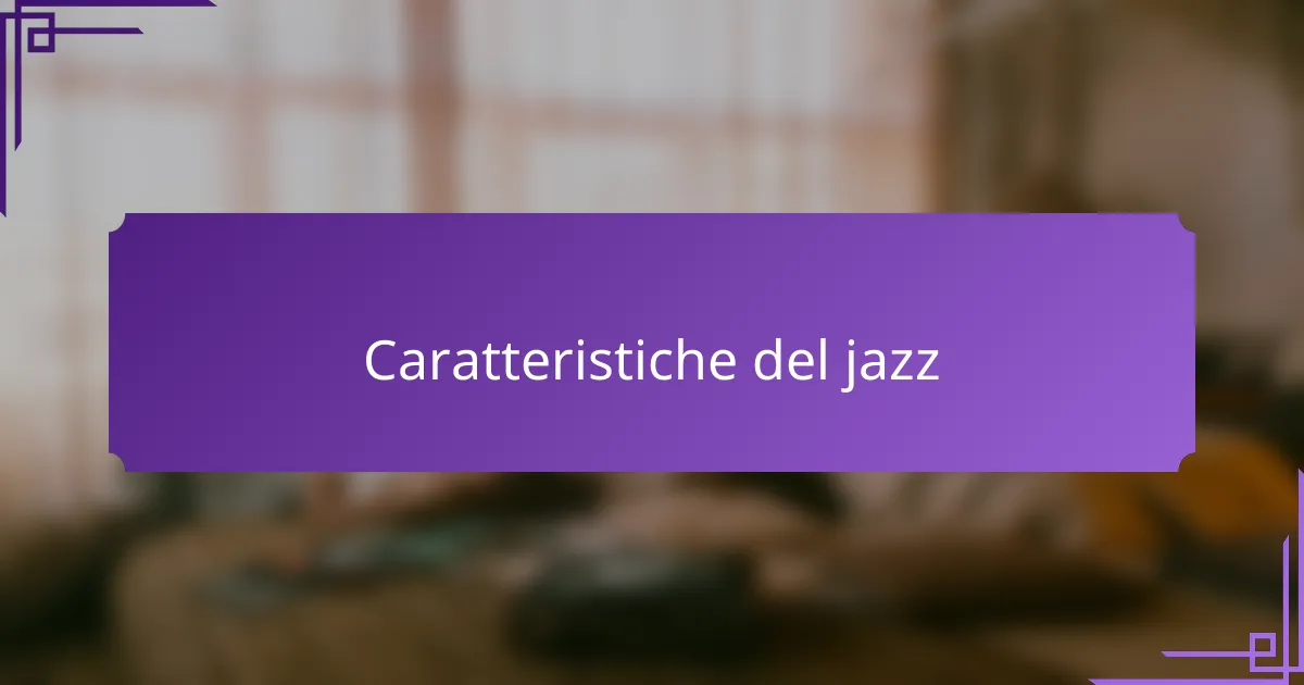 Caratteristiche del jazz