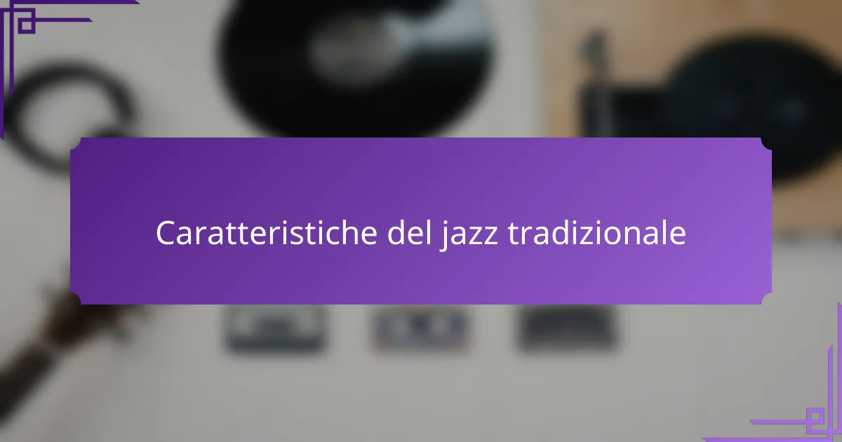 Caratteristiche del jazz tradizionale