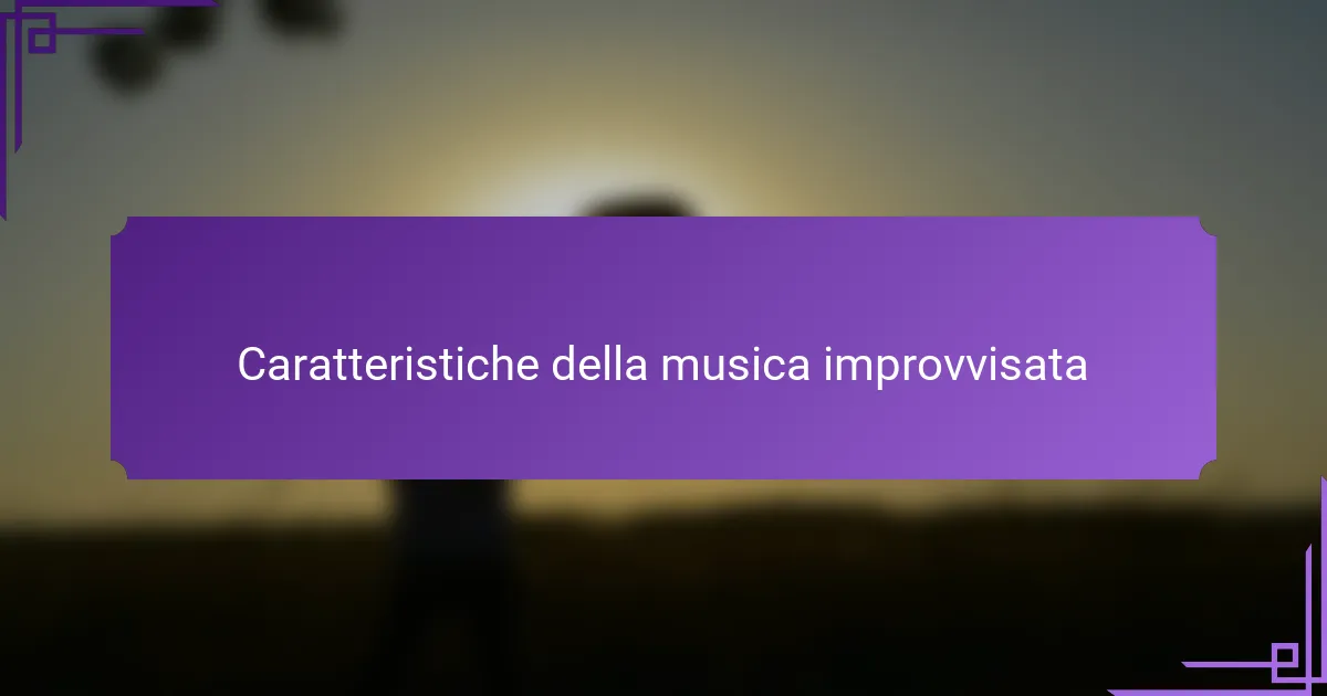 Caratteristiche della musica improvvisata