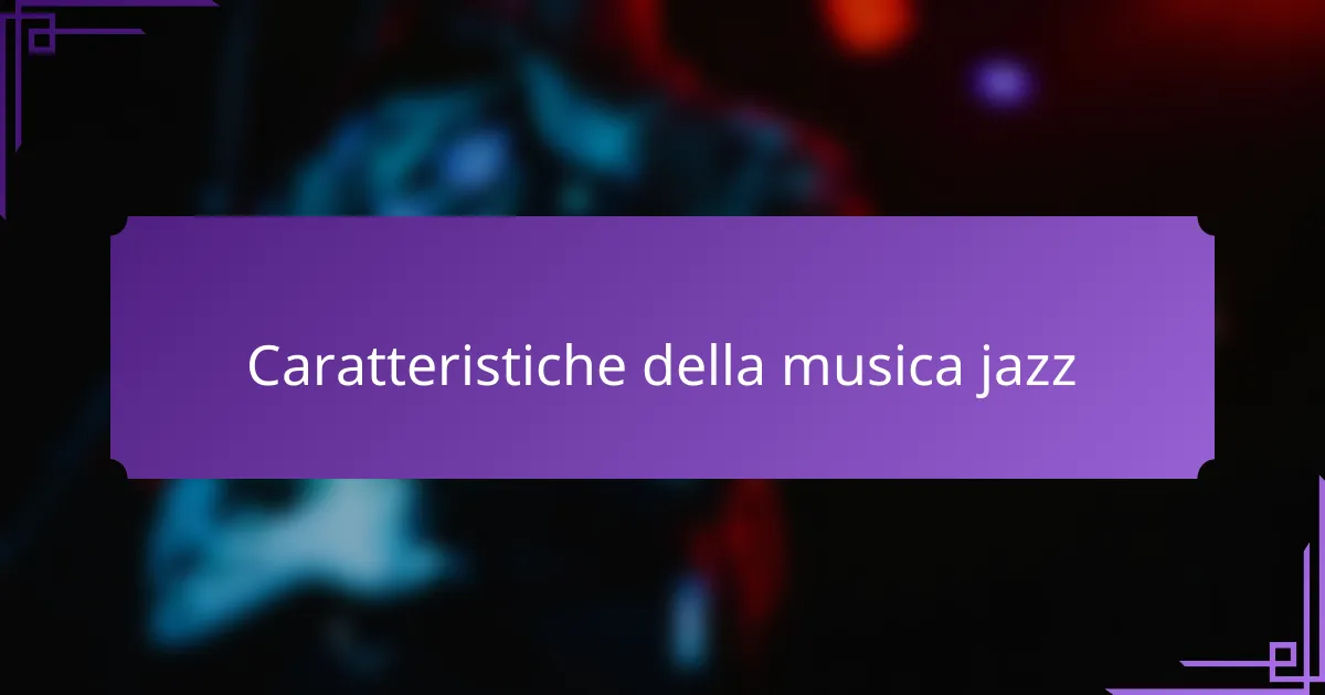 Caratteristiche della musica jazz