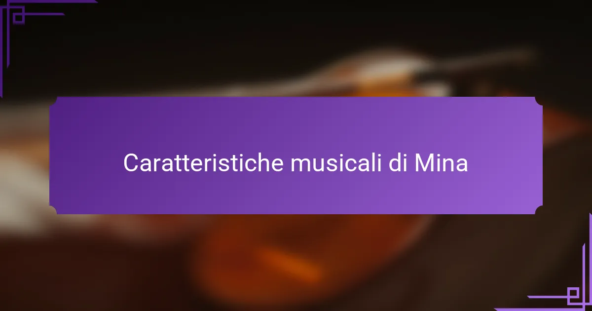 Caratteristiche musicali di Mina
