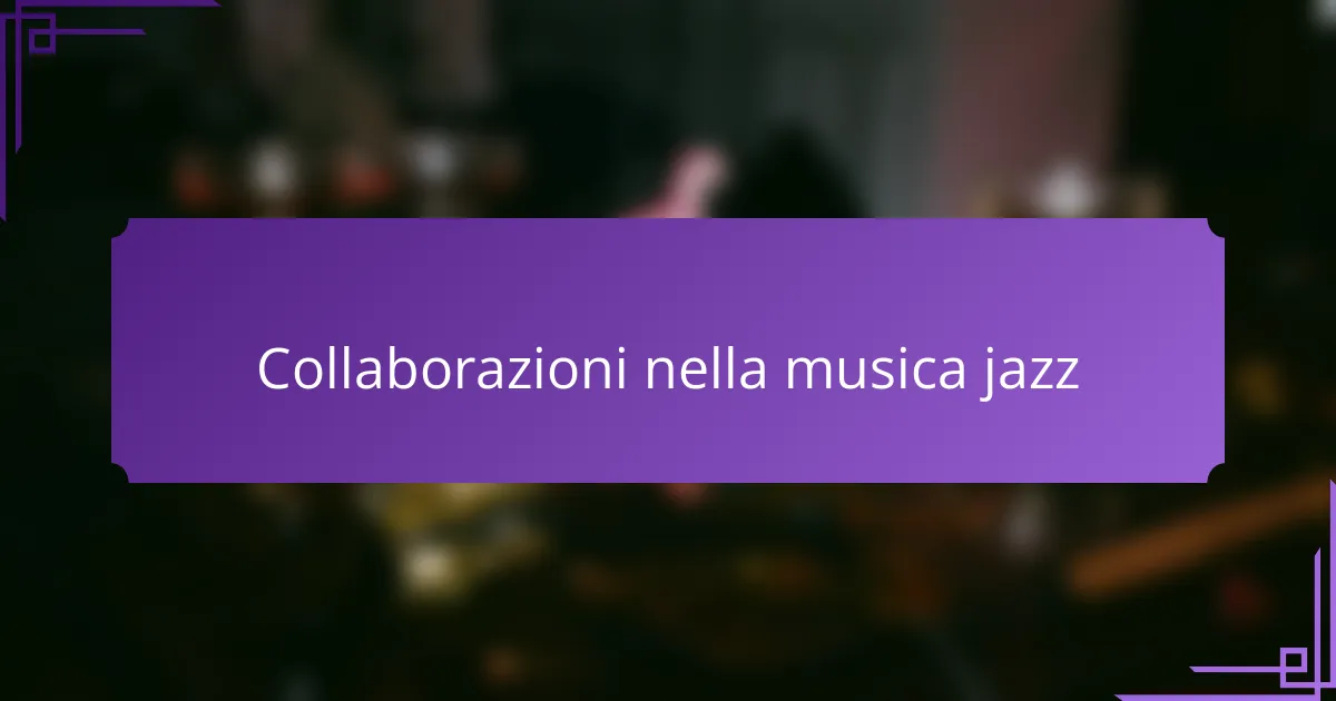 Collaborazioni nella musica jazz