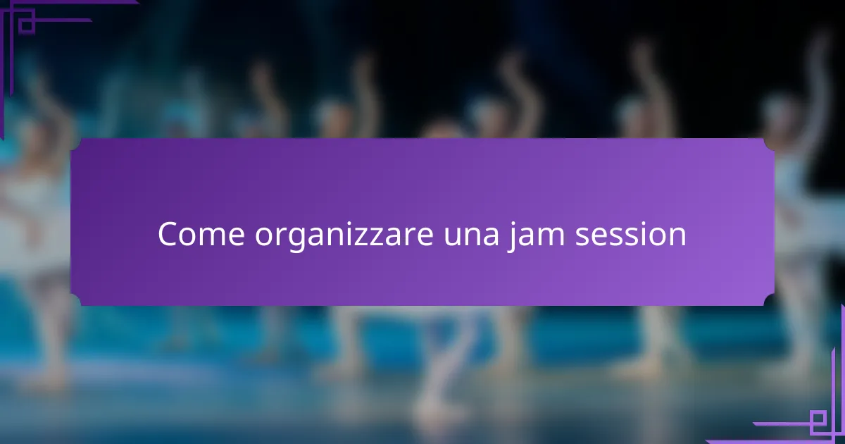Come organizzare una jam session