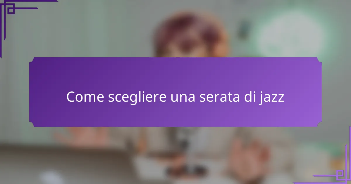 Come scegliere una serata di jazz