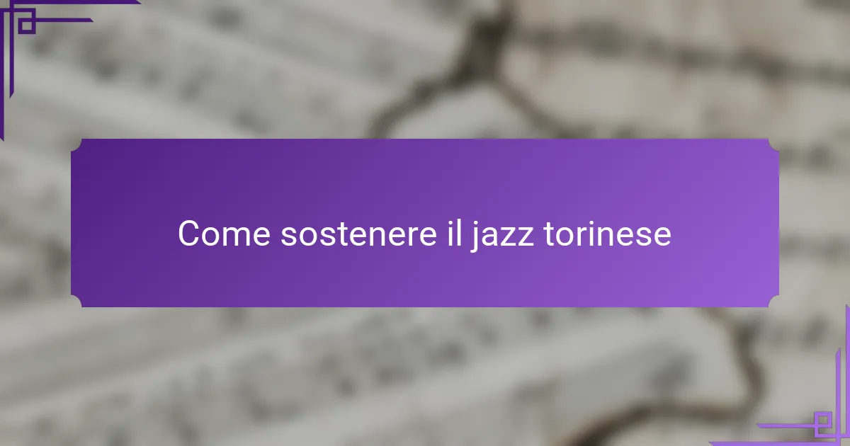 Come sostenere il jazz torinese