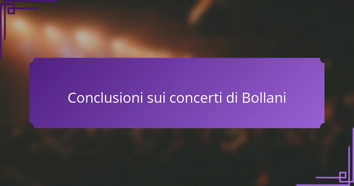 Conclusioni sui concerti di Bollani