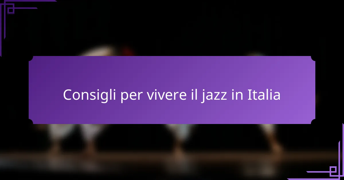 Consigli per vivere il jazz in Italia