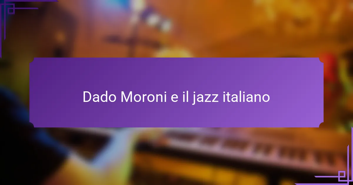 Dado Moroni e il jazz italiano