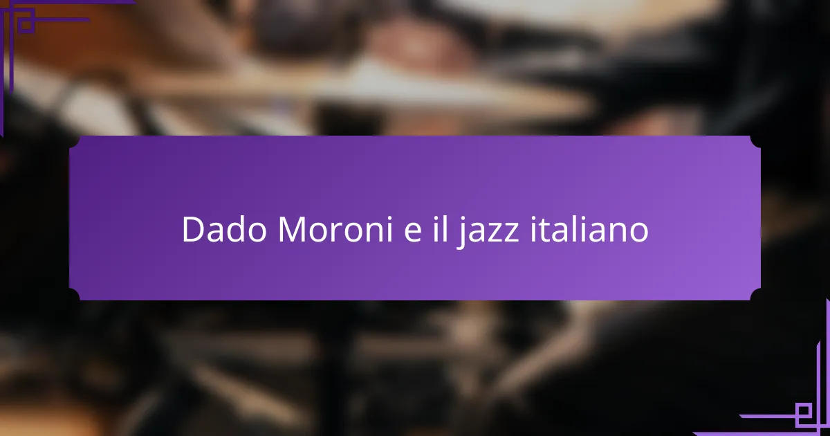 Dado Moroni e il jazz italiano