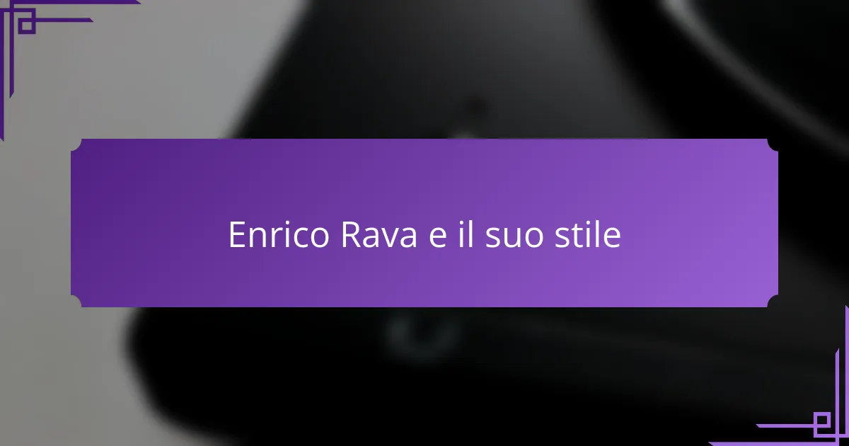 Enrico Rava e il suo stile