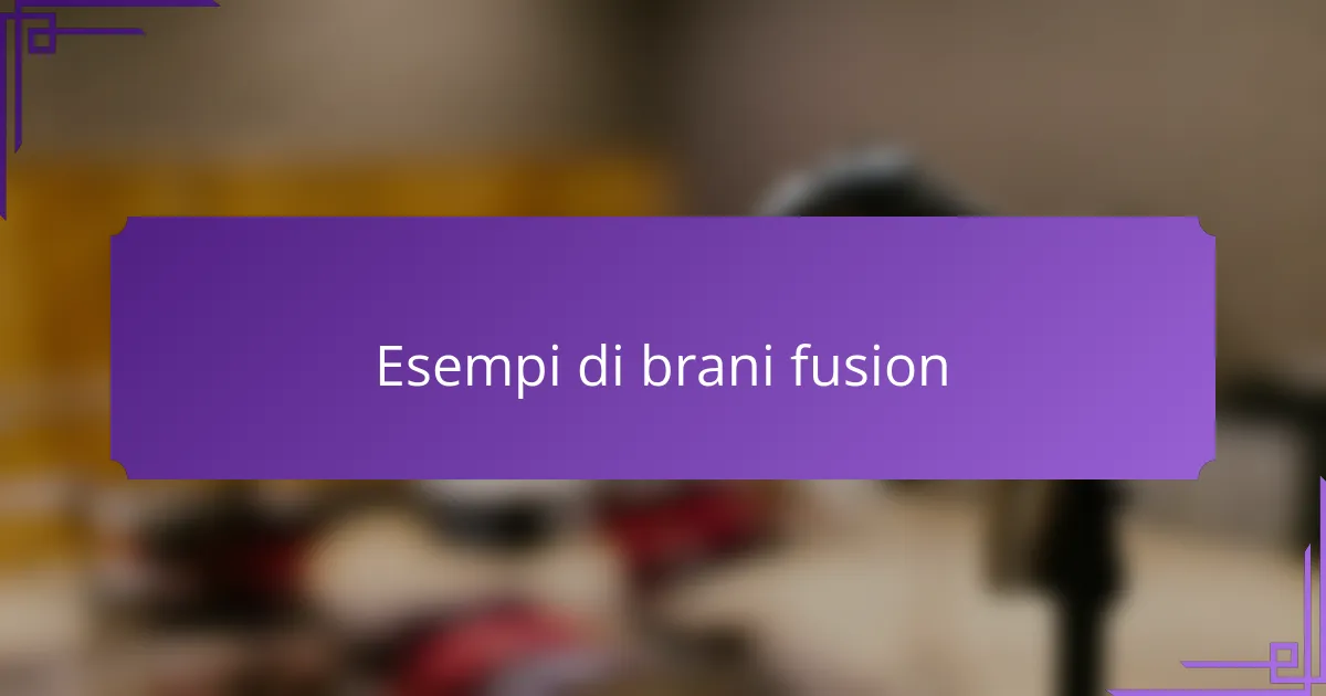 Esempi di brani fusion