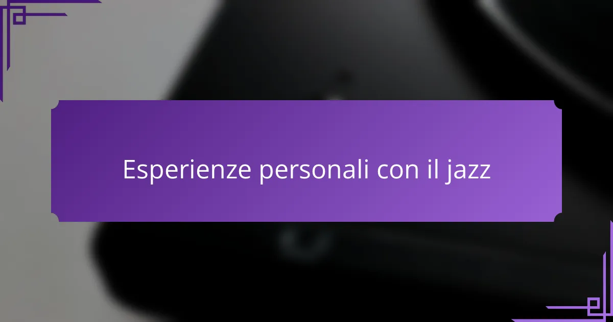 Esperienze personali con il jazz