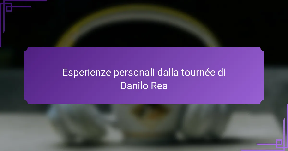Esperienze personali dalla tournée di Danilo Rea