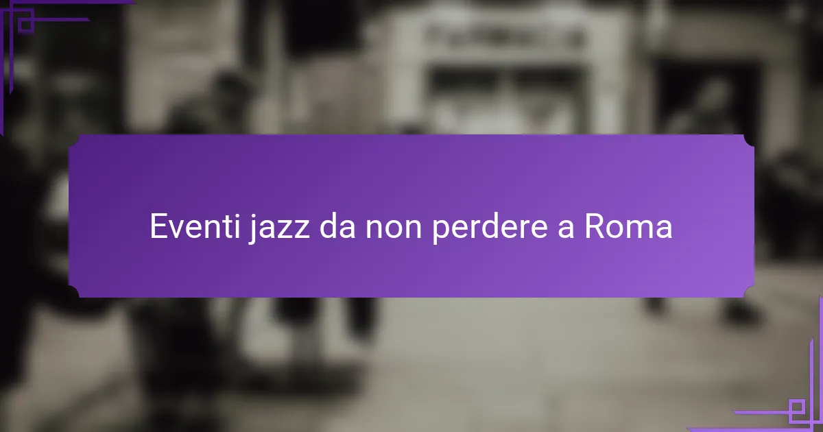 Eventi jazz da non perdere a Roma