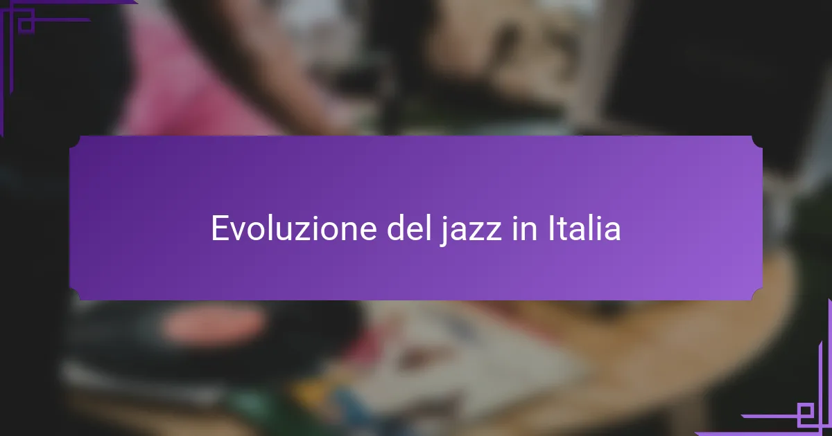 Evoluzione del jazz in Italia