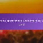 Come ho approfondito il mio amore per Lara Landi
