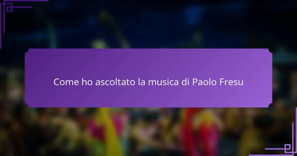 Come ho ascoltato la musica di Paolo Fresu