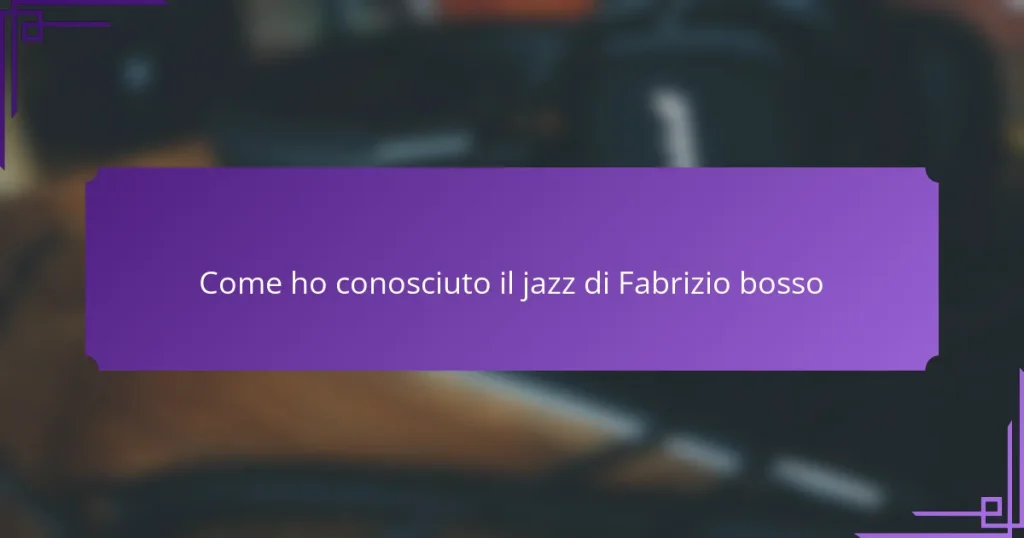 Come ho conosciuto il jazz di Fabrizio bosso