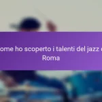 Come ho scoperto i talenti del jazz di Roma