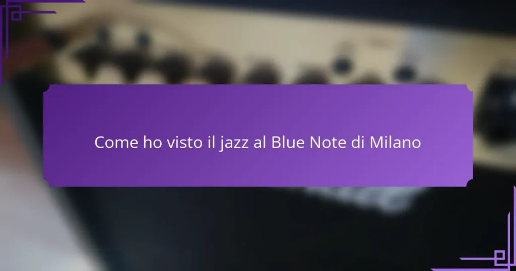 Come ho visto il jazz al Blue Note di Milano