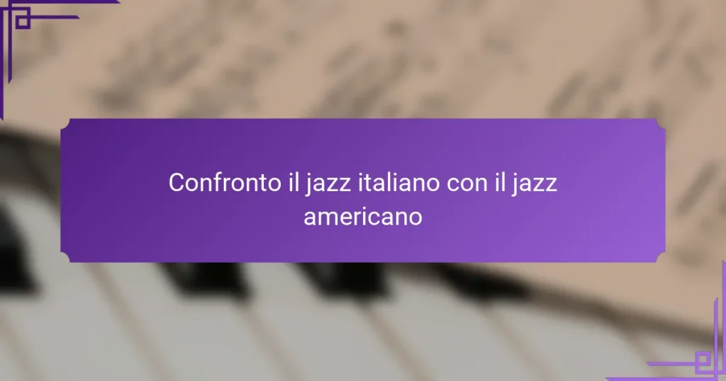 Confronto il jazz italiano con il jazz americano