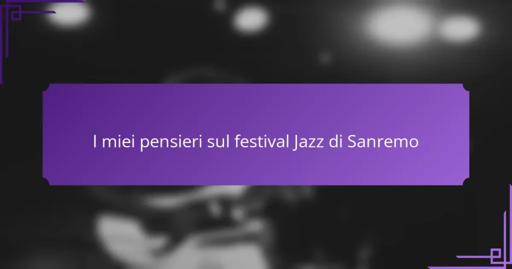 I miei pensieri sul festival Jazz di Sanremo