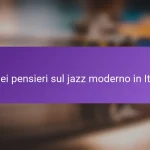 I miei pensieri sul jazz moderno in Italia