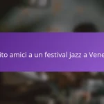Invito amici a un festival jazz a Venezia