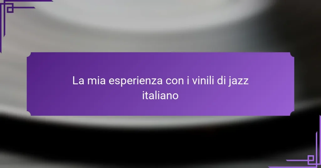 La mia esperienza con i vinili di jazz italiano