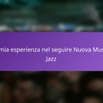 La mia esperienza nel seguire Nuova Musica Jazz