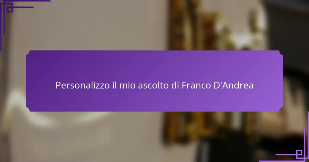 Personalizzo il mio ascolto di Franco D’Andrea