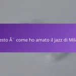 Questo è come ho amato il jazz di Milano