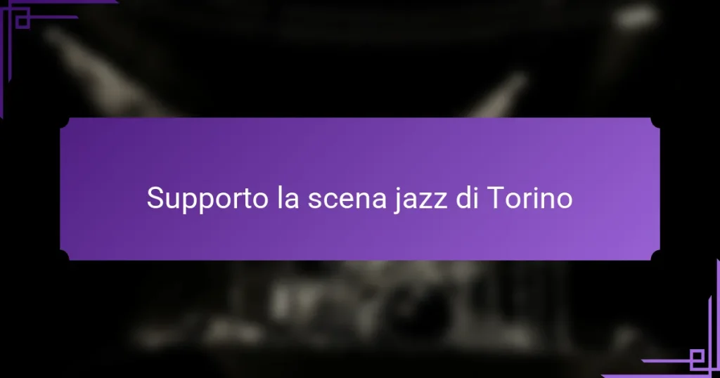 Supporto la scena jazz di Torino