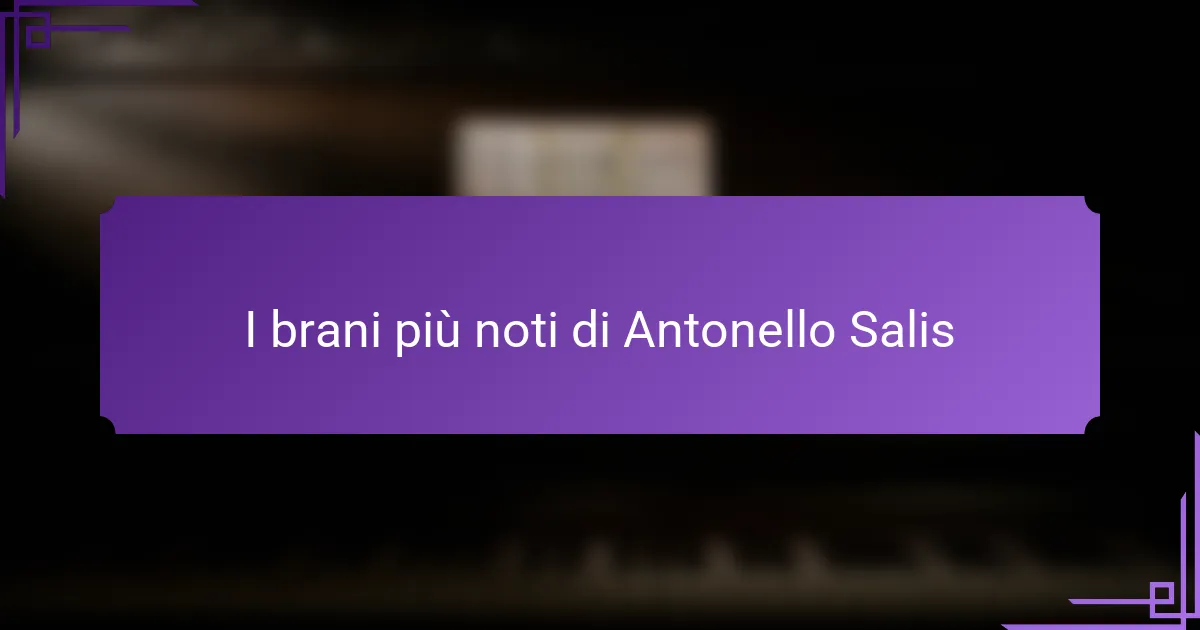 I brani più noti di Antonello Salis