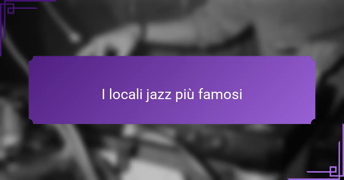 I locali jazz più famosi