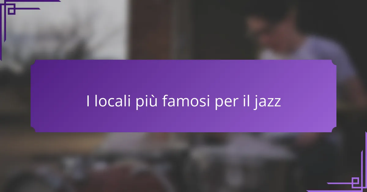 I locali più famosi per il jazz
