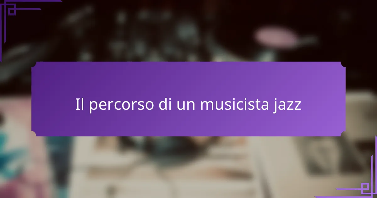 Il percorso di un musicista jazz