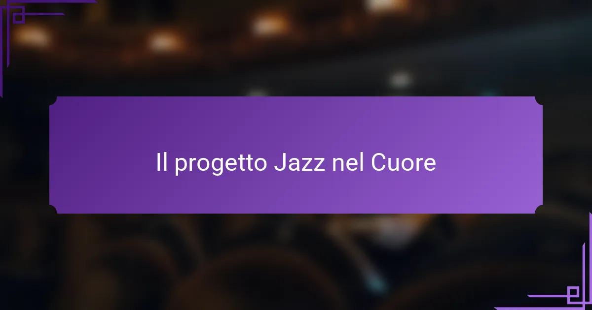 Il progetto Jazz nel Cuore