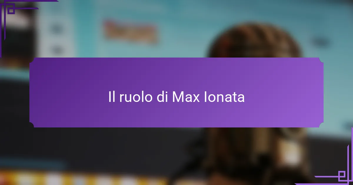 Il ruolo di Max Ionata