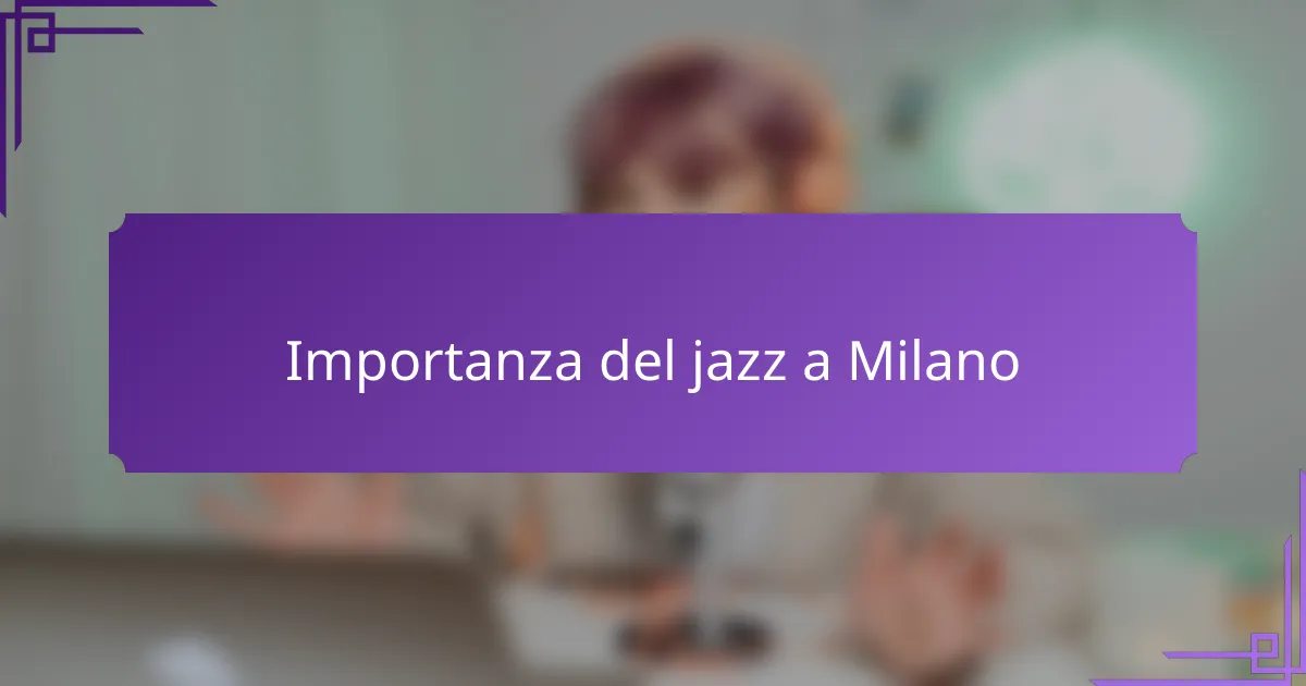 Importanza del jazz a Milano