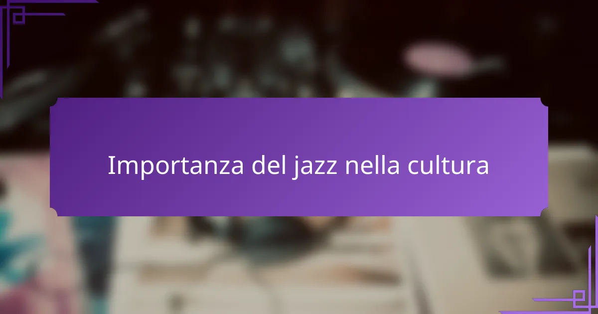 Importanza del jazz nella cultura