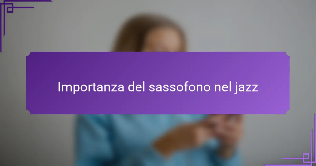 Importanza del sassofono nel jazz