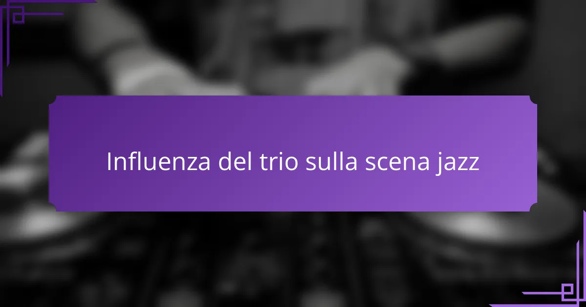 Influenza del trio sulla scena jazz